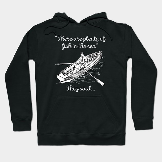 Plenty Of Fish In The Sea Hoodie by IlanB